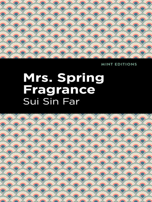 Title details for Mrs. Spring Fragrance by Sui Sin Far - Available